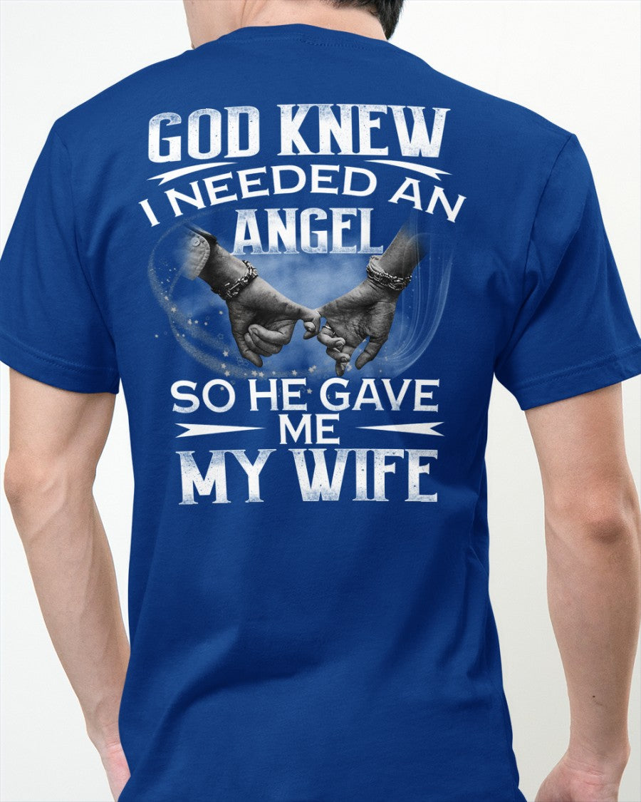 God knew I needed an angel, so He gave me my wife - HL00 (SKU08-22)