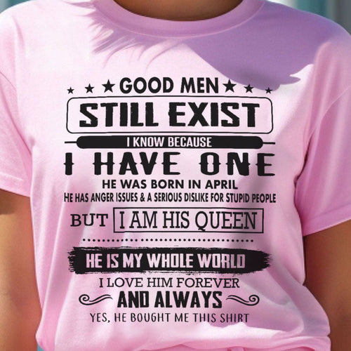 Good Men Still Exist - Perfect gift for your Wife - HL04 (SKU.US.GM)