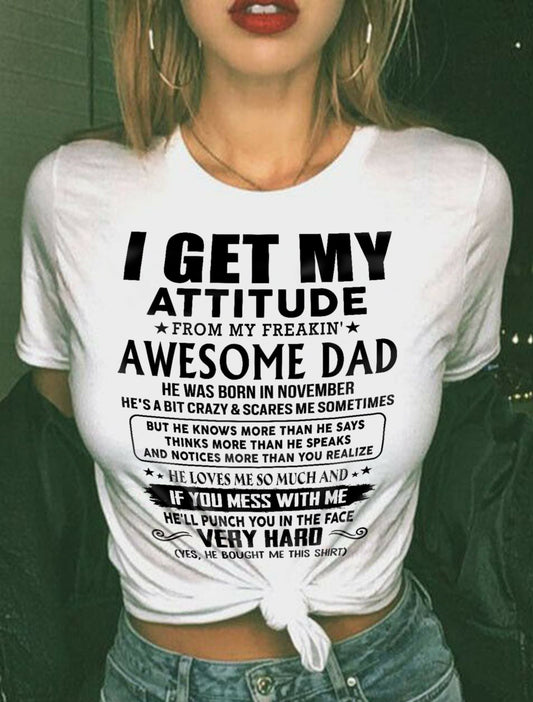 November - Thanks Dad - I GET MY ATTITUDE FROM MY FREAKIN' AWESOME DAD - Gift for Son and Daughter From Dad - HL11 (SKU-TDD-CU-11)