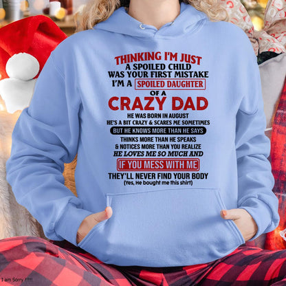 August Crazy Dad - Gift for Daughter From Dad - HL08 (SKU-TDD-SPOILED-08)