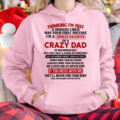 July Crazy Dad - Gift for Daughter From Dad - HL07 (SKU-TDD-SPOILED-07)