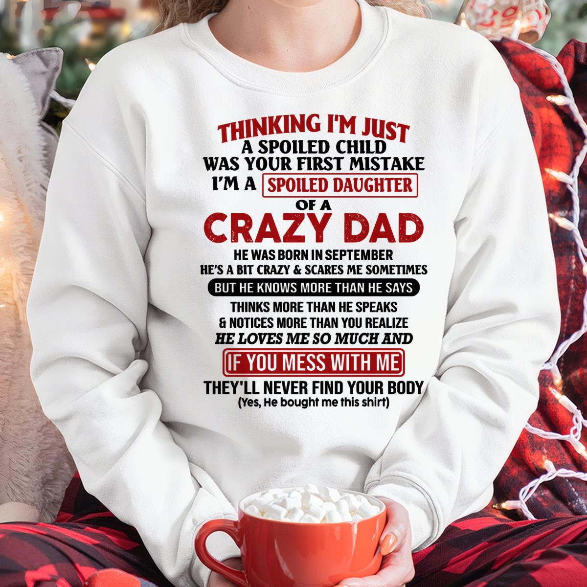 September Crazy Dad - Gift for Daughter From Dad - HL09 (SKU-TDD-SPOILED-09)