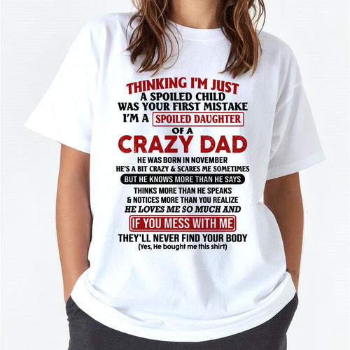 November Crazy Dad - Gift for Daughter From Dad - HL11 (SKU-TDD-SPOILED-11)