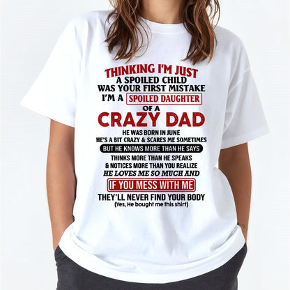 June Crazy Dad - Gift for Daughter From Dad - HL06 (SKU-TDD-SPOILED-06)