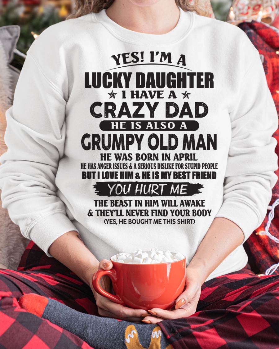 April - Gift For Daughter Tshirt From Dad - Personalized T-shirts For Kids - Awesome Grumpy Old Dad - Special gift for your daughter - HL04 (SKU10-112-04)