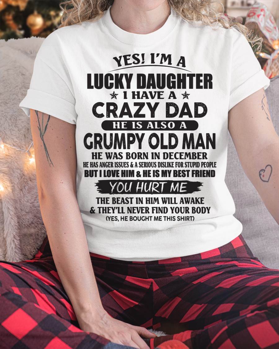 December - Gift For Daughter Tshirt From Dad - Personalized T-shirts For Kids - Awesome Grumpy Old Dad - Special gift for your daughter - HL12 (SKU10-112-12)