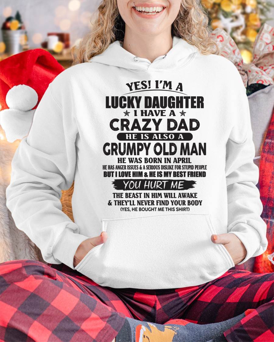 April - Gift For Daughter Tshirt From Dad - Personalized T-shirts For Kids - Awesome Grumpy Old Dad - Special gift for your daughter - HL04 (SKU10-112-04)