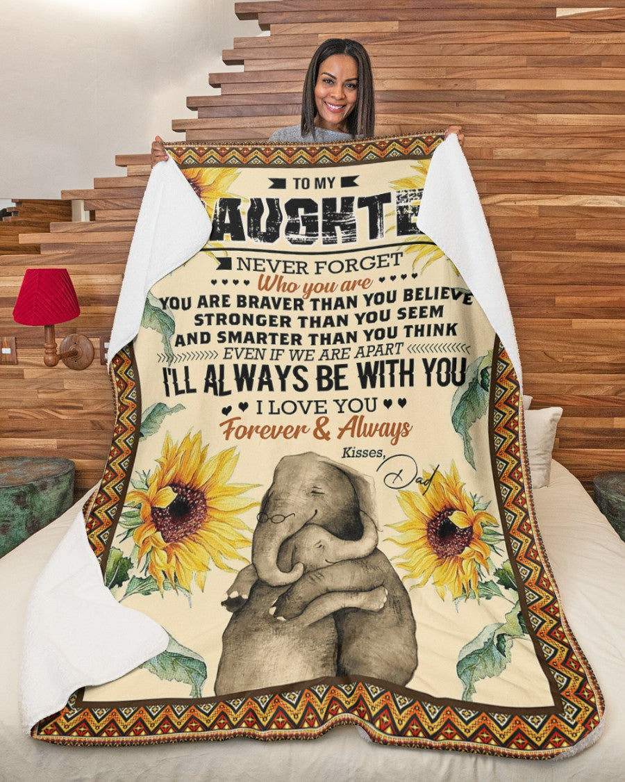 Elephant Blanket Love Your Dad Blanket - Gift For Daughter From Dad - To My Daughter Never For Get Who Are You