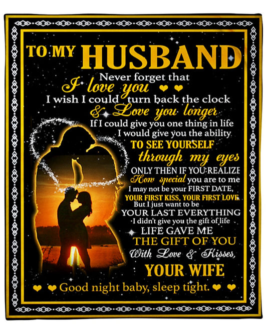 To My Husband Never Forget That I Love You Fleece Blanket - Gift For Husband From Wife