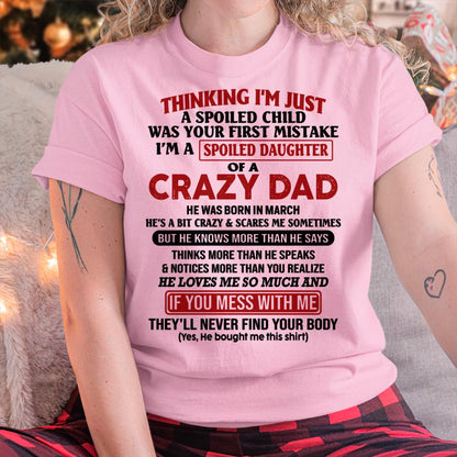 March Crazy Dad - Gift for Daughter From Dad - HL03 (SKU-TDD-SPOILED-03)